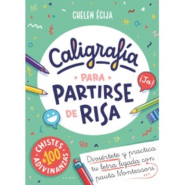 Caligrafía para partirse de risa: Diviértete y practica tu letra ligada con pauta Montessori (a partir de 4 años, letra escolar) (Lettering y caligrafía)