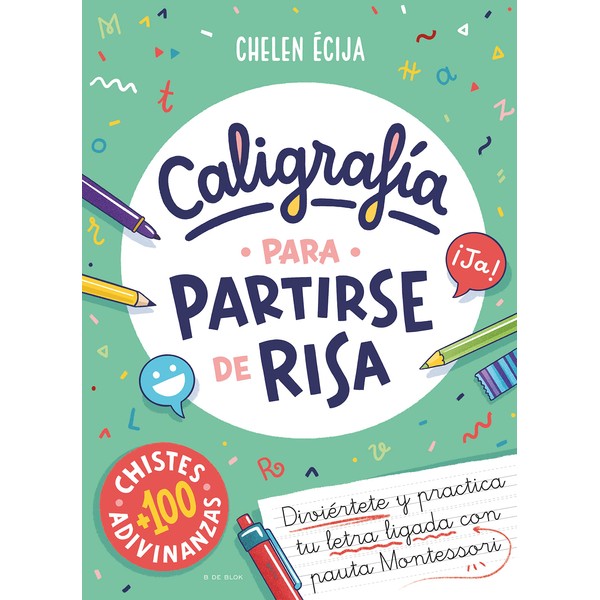 Caligrafía para partirse de risa: Diviértete y practica tu letra
