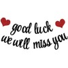 Jntahecg Good Luck We Will Miss You Banner, Black, 7.5