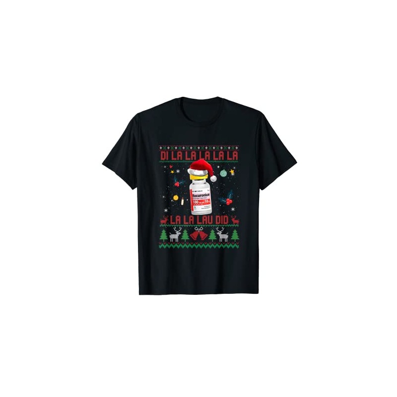Pharmacist Nurse Ugly Christmas Jumper Di La Lav Did T-Shirt,