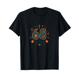 68 and Perfectly Created Birthday Gift for Seniors T-Shirt