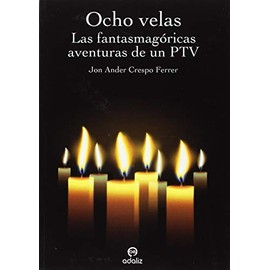 Ocho velas: Las fantasmagóricas aventuras de un PTV