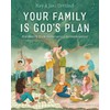 Your Family Is God’s Plan: His Mercy from Generation to