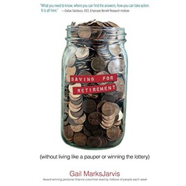 Saving for Retirement without Living Like a Pauper or Winning the Lottery: Retirement Planning Made Easy