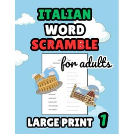 Italian Word Scramble: Jumble Italian Word Games For Adults - Large Print Puzzles - Book 1