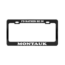 Product Express I'd Rather BE in Montauk New York Beach Beautiful Place Black License Plate Frame