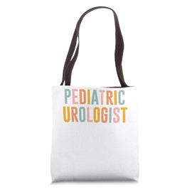 Urologist Pediatric Urologisr Urologist PedsDoctor Rn Nicu P Tote Bag