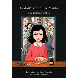 El Diario de Anne Frank (novela grÃ¡fica) / Anne Frank's Dairy: The Graphic Adaptation (Spanish Edition)