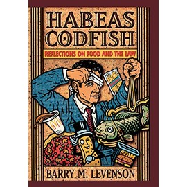 Habeas Codfish: Reflections on Food and the Law