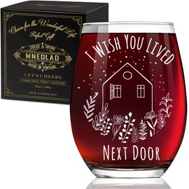 I Wish You Lived Next Door Wine Glass Gift for Women, Friendship Gifts for Christmas Birthday Best Friends Bestie Soul Sister BFF Work Besties, Neighbor, Going Away Friends Moving Gifts -266