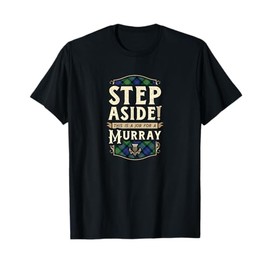 Funny Clan Murray Step Aside Scottish Clan Tartan T-Shirt