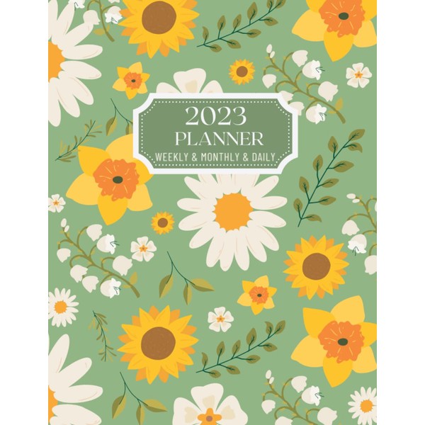 Planner 2023 Daily Weekly and Monthly: 1 Year Daily Weekly