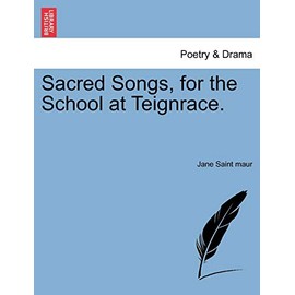 Sacred Songs, for the School at Teignrace.