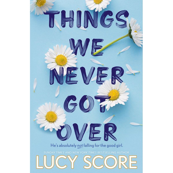 Things We Never Got Over: The Must-Read Romantic Comedy And
