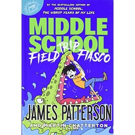 Middle School: Field Trip Fiasco (Middle School, 13)