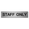 Aluminium Staff Only Sign 22cm x 5cm Brushed Silver