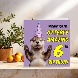 6th Otter Birthday Card for Girls Boys - Otterly Amazing - Funny otter Birthday Card for 6 Year old Girl Kids Daughter Son girl Six, Sixth Granddaughter Sister Brother Niece