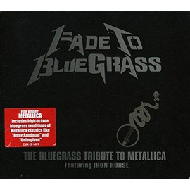 Fade To Bluegrass: The Bluegrass Tribute To Metallica by Cmh Records [['audioCD']]