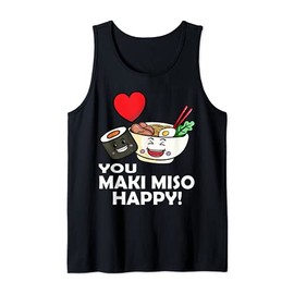Cute Kawaii Sushi You Maki Miso Happy! Asia Food Ramen Tank Top