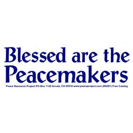 Blessed are The Peacemakers – Peace/Anti-War Bumper Sticker/Decal (9" X 3")