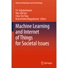 Machine Learning and Internet of Things for Societal Issues (Advanced