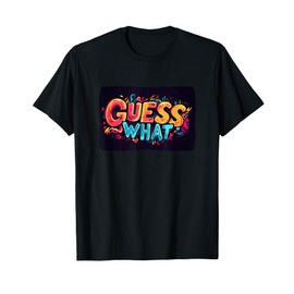 Awesome Guess What Costume T-Shirt