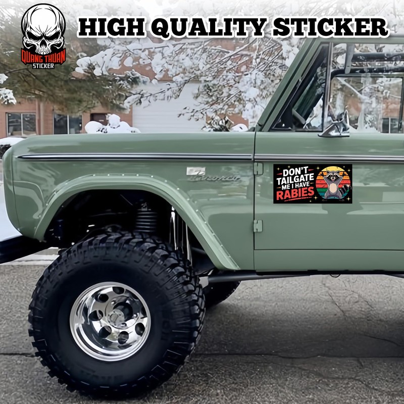 Don't Tailgate Me I Have Rabies | Bumper Sticker or