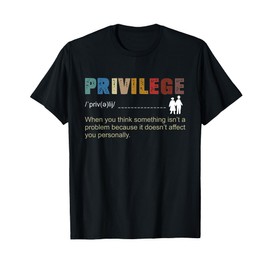 Privileged Shirt Privilege Definition T Shirt T-Shirt