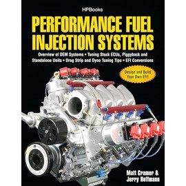 Performance Fuel Injection Systems HP1557: How to Design, Build, Modify, and Tune EFI and ECU Systems.Covers Components, Se nsors, Fuel and Ignition ... Tuning the Stock ECU, Piggyback and Stan