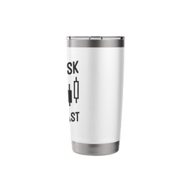 High-Risk Enthusiast - Crypto Funny Forex Day Trader Trading Stainless Steel Insulated Tumbler