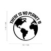 Aurabeam Vinyl Wall Art Decal - There is No Planet