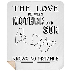 Mother Gifts from Son Distance - The Love Between Mother & Son Know No Distance Maine State, West Virginia State - Gift Fleece Blanket 50"x60" All Season