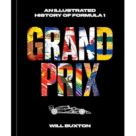 Grand Prix: An Illustrated History of Formula 1