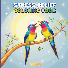Stress Relief: Coloring Book with Animals | Simple Mandala Patterns | Fruits | Nature & More | 8.5x8.5in | 84 pages