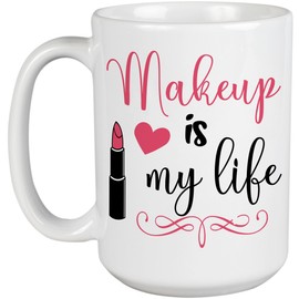 Girly Makeup Is My Life with Lipstick & Heart Design - Beauty Themed Merch for Makeup Artist or Cosmetologist, Gift for Makeup Lovers & Beauticians, White Mug 15oz