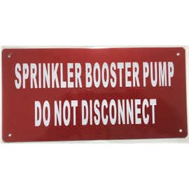 Sprinkler Booster Pump Sign - Reflective !!! (Aluminum 5X10,red)