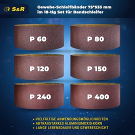 S&R Sanding Belt Set 18 Pieces 75 x 533 mm, 3 x P60/P80/P120/P150/P240/P400 for Belt Sanders, Tear-Resistant Fabric Sandpaper, Sanding Belt, Sanding Belt for Wood, Metal, Plastic, Rust Removal