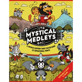 Mystical Medleys: A Vintage Cartoon Tarot Poster Book (Mystical Medleys Tarot)