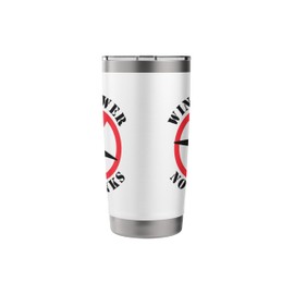 Wind Power No Thank, No to wind turbines, No wind energy Stainless Steel Insulated Tumbler