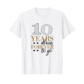 10 Years Down - 10th Wedding Anniversary T-Shirt