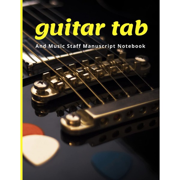Guitar Tab and Music Staff Notebook: Blank Sheet Music and