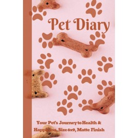  Pet Diary: Your Pet's Journey to Health and Happiness