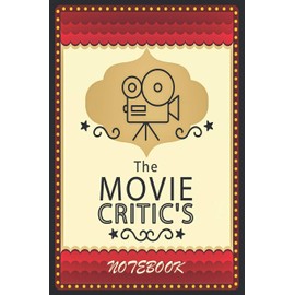 The Movie Critic's Notebook: 6.14" x 9.21" The Perfect Bound Journal for Serious Movie Buffs and Film Students, Unique Gifts for Movie Lovers, Full ... Book, gifts for western movie lovers.