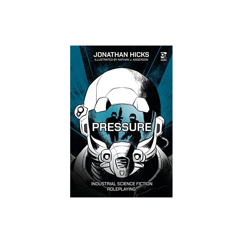 Pressure: Industrial Science Fiction Roleplaying (Osprey Roleplaying)