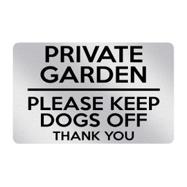 P074 PRIVATE GARDEN PLEASE KEEP DOGS OFF Door Gate Plastic PVC Plaque Sign Card (Metallic Silver)