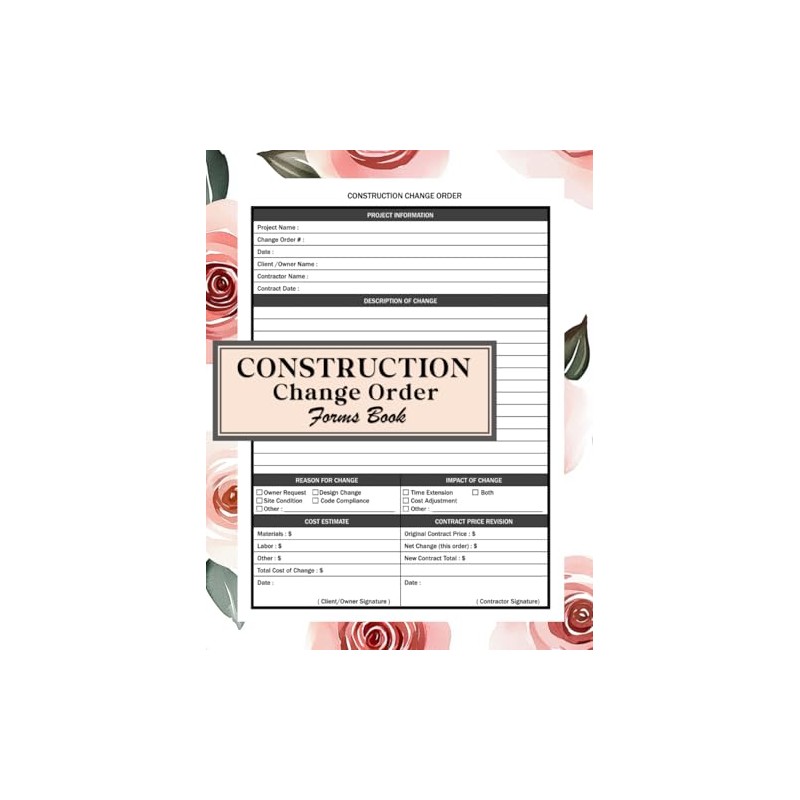 Construction Change Order Forms Book: Professional Templates For Tracking Construction