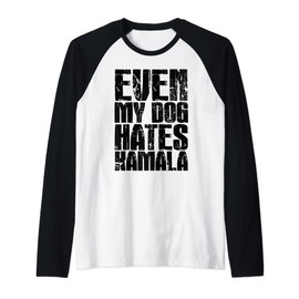 My Dog Hates Kamala Funny Trump Republican President 2024 Raglan Baseball Tee