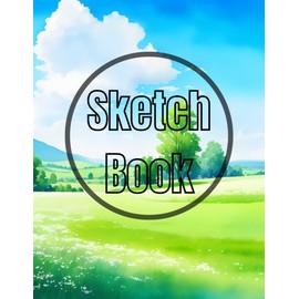 Sketch book green meadow: Premium green meadow view design cover page Sketchbook Blank Paper Pad 8.5" x 11" - 120 Pages Blank Paper Book For Drawing, ... Unlined Journal Soft Cover sketchbooks