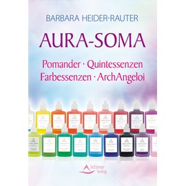 Aura-Soma: Pomander – Quintessenzen – Farbessenzen – ArchAngeloi