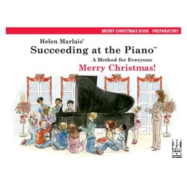 Succeeding at the Piano, Merry Christmas Book - Preparatory